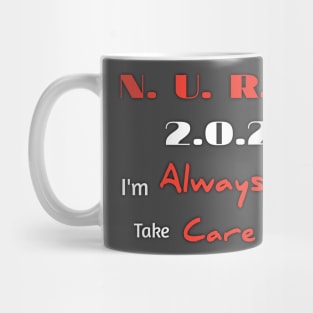 Nurse Always care 2020 Mug